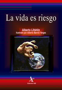 La vida es riesgo