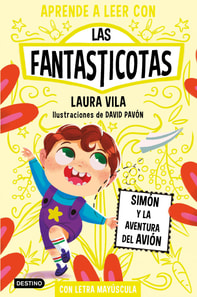 Aprender a leer con Las Fantasticotas 6. Simón y la aventura del avión
