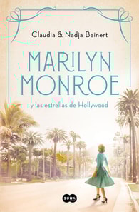 Marilyn Monroe y las estrellas de Hollywood (Mujeres que nos inspiran 2)