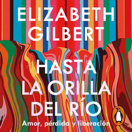 Hasta la orilla del río