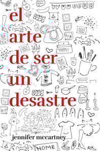 El arte de ser un desastre
