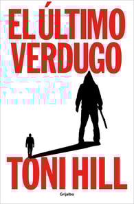 El último verdugo (Trilogía del verdugo 1)