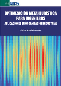 Optimización metaheurística para ingenieros: aplicaciones en organización industrial