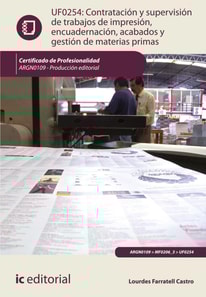 Contratación y supervisión de trabajos de impresión, encuadernación, acabados y gestión de materias primas. ARGN0109