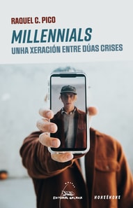 Millennials: Unha xeración entre dúas crises