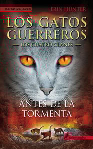 Los Gatos Guerreros | Los Cuatro Clanes 4 - Antes de la tormenta