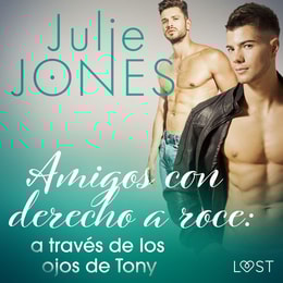 Amigos con derecho a roce: a través de los ojos de Tony