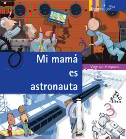 Mi mamá es astronauta