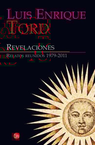 Revelaciones (Relatos reunidos 1979-2011)
