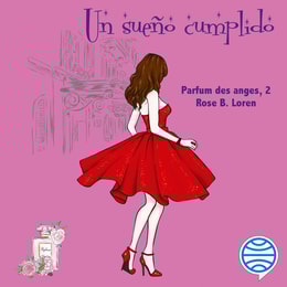 Un sueño cumplido. Parfum des anges, 2