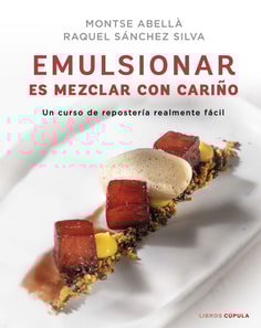 Emulsionar es mezclar con cariño