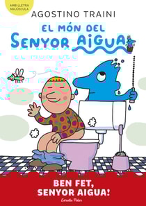 El món del senyor Aigua 4. Ben fet, senyor Aigua!