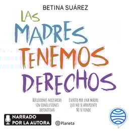 Las madres tenemos derechos