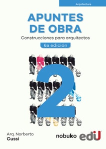 Apuntes de obra tomo 2. Construcciones para arquitectos. 6ª Edición