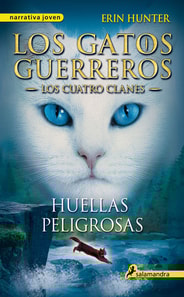 Los Gatos Guerreros | Los Cuatro Clanes 5 - Huellas peligrosas