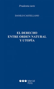 El Derecho entre orden natural y utopía