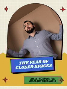 The Fear of Closed Spaces