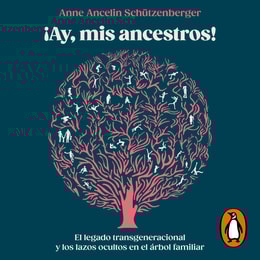 ¡Ay, mis ancestros!