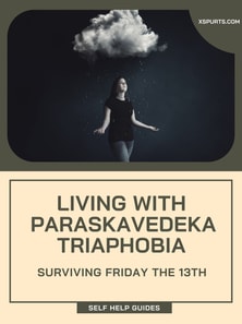 Living with Paraskavedekatriaphobia