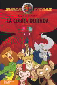 La cobra dorada (Serie Superfieras 7)