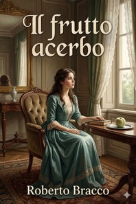 Il frutto acerbo: Commedia in tre atti