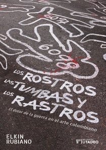 Los rostros, las tumbas y los rastros