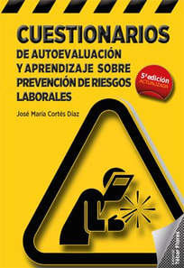 Cuestionarios de autoevaluación y aprendizaje sobre Prevención de Riesgos Laborales (5ª ed.)