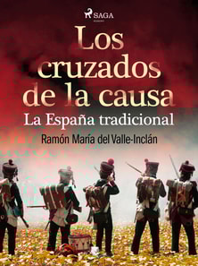 Los cruzados de la causa. La España tradicional