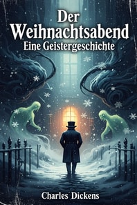 Der Weihnachtsabend Eine Geistergeschichte