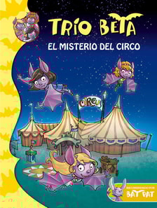 El misterio del circo (Trío Beta 9)