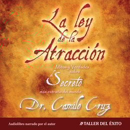 La Ley de la Atracción: Mitos y verdades sobre el secreto más extraño del mundo