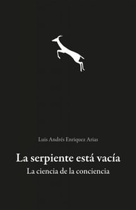 La serpiente está vacía. La ciencia de la conciencia