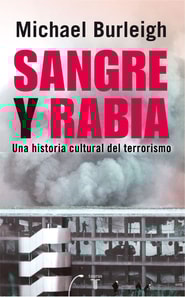 Sangre y rabia. Una historia cultural del terrorismo