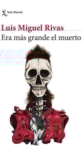 Era más grande el muerto