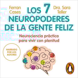 Los 7 neuropoderes de la gente feliz