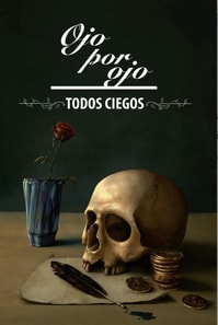 Ojo por ojo, todos ciegos