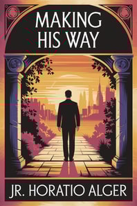 Making His Way; Or, Frank Courtney's Struggle Upward