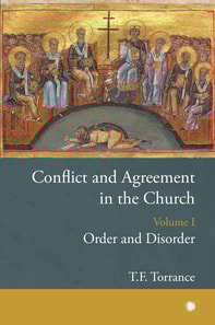 Conflict and Agreement in the Church, Volume 1