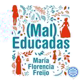 (Mal) Educadas