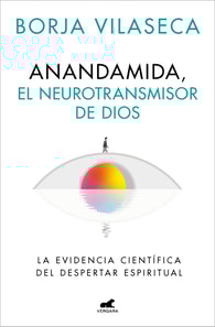 Anandamida, el neurotransmisor de Dios