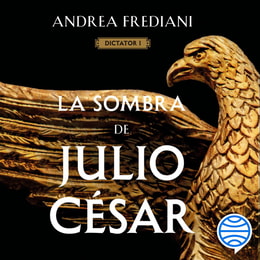 La sombra de Julio César (Serie Dictator 1)
