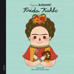 Pequeña&Grande Frida Kahlo