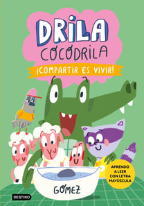 Drila Cocodrila 6. ¡Compartir es vivir! Aprender a leer