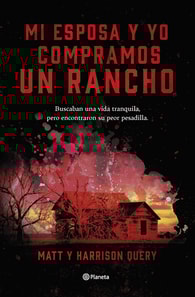 Mi esposa y yo compramos un rancho