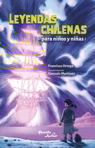 Leyendas chilenas para niños y niñas