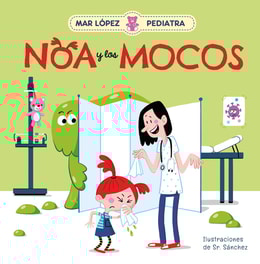 Mar López, Pediatra - Noa y los mocos