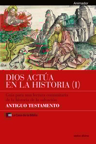 Dios actúa en la Historia (1) - Antiguo Testamento