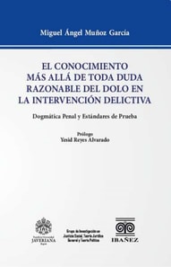 El conocimiento más allá de toda duda razonable del dolo en la intervención delictiva