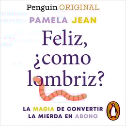 Feliz, ¿como lombriz? (Penguin Originals)