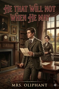 He That Will Not When He May